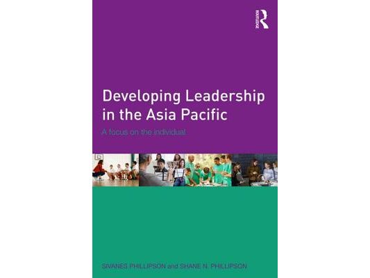Developing Leadership in the Asia Pacific: A focus on the individual