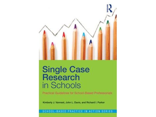 Single Case Research in Schools: Practical Guidelines for School-Based Professionals