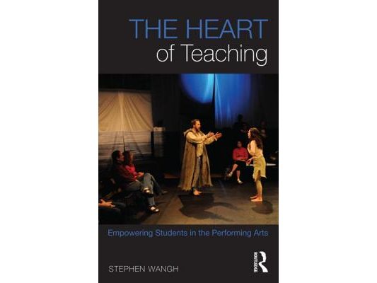 The Heart of Teaching: Empowering Students in the Performing Arts
