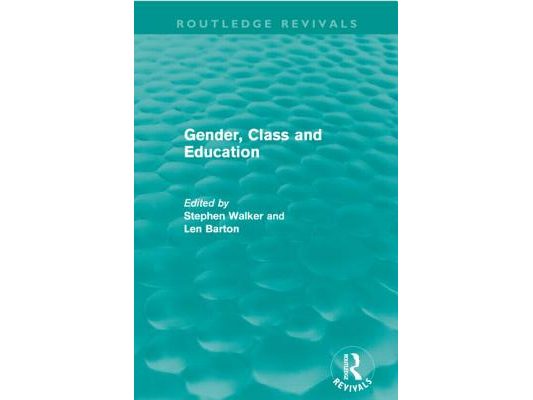 Gender, Class and Education (Routledge Revivals)