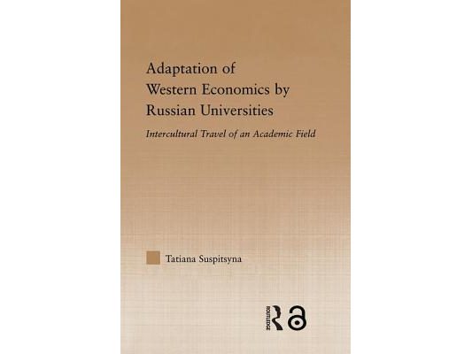 Adaptation of Western Economics by Russian Universities: Intercultural Travel of an Academic Field