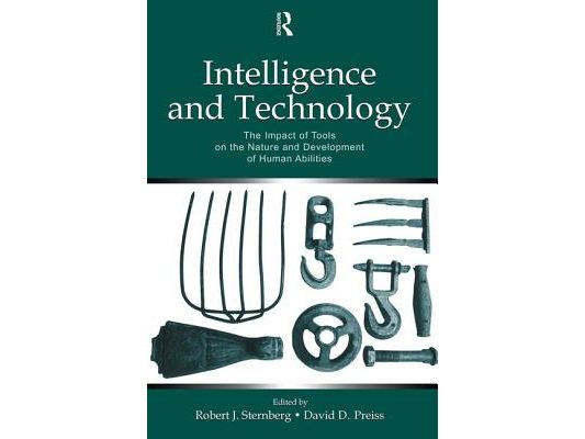 Intelligence and Technology: The Impact of Tools on the Nature and Development of Human Abilities