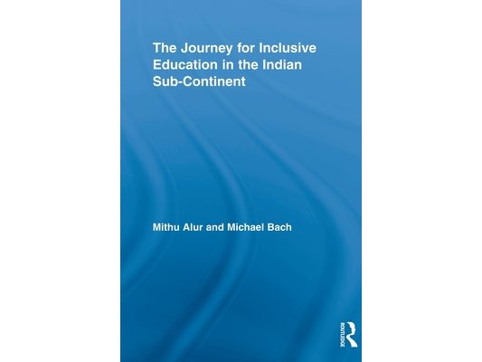 The Journey for Inclusive Education in the Indian Sub-Continent
