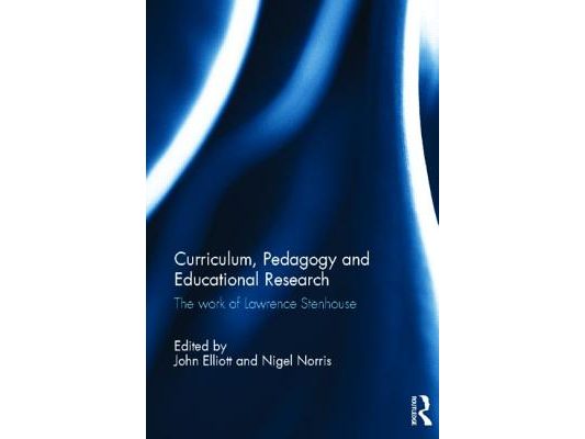 Curriculum, Pedagogy and Educational Research: The Work of Lawrence Stenhouse
