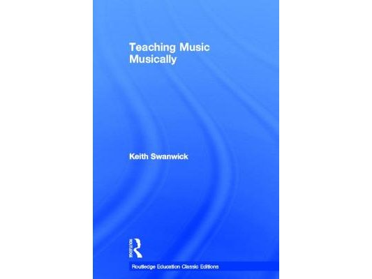 Teaching Music Musically (Classic Edition)