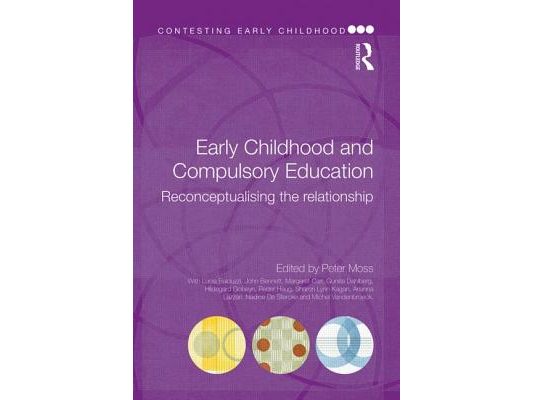 Early Childhood and Compulsory Education: Reconceptualising the relationship