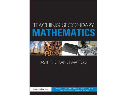 Teaching Secondary Mathematics as if the Planet Matters