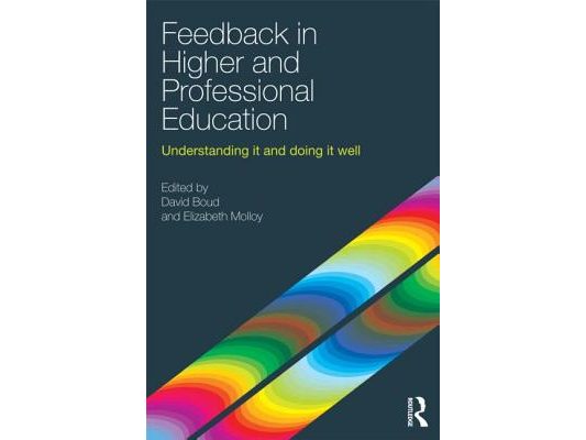 Feedback in Higher and Professional Education: Understanding it and doing it well