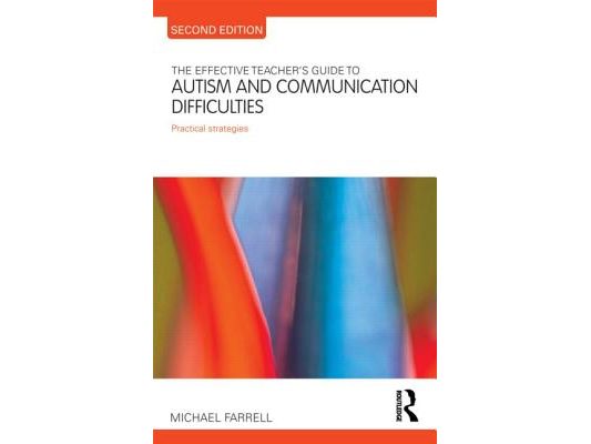 The Effective Teacher's Guide to Autism and Communication Difficulties: Practical strategies