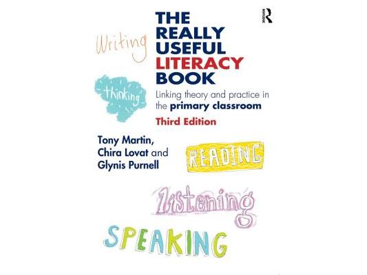 The Really Useful Literacy Book: Linking theory and practice in the primary classroom
