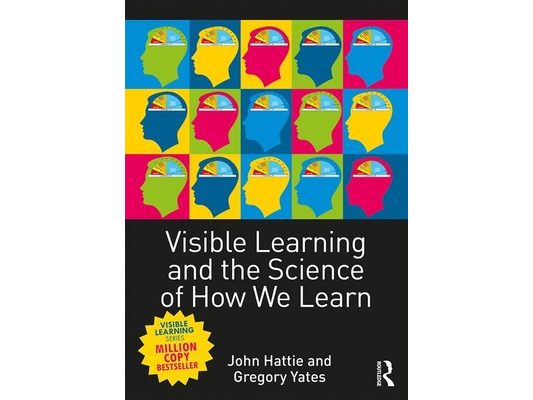Visible Learning and the Science of How We Learn