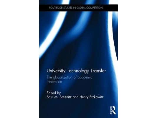 University Technology Transfer: The globalization of academic innovation