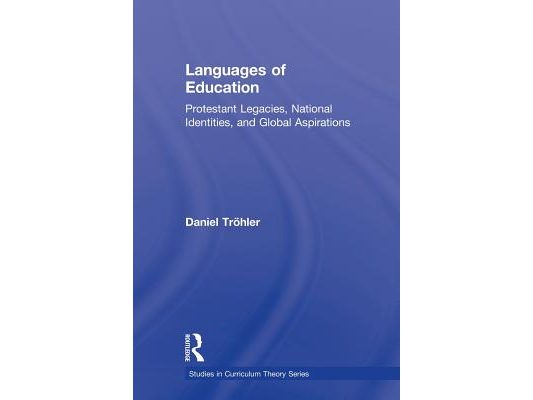 Languages of Education: Protestant Legacies, National Identities, and Global Aspirations