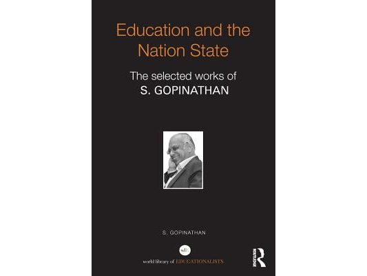 Education and the Nation State: The selected works of S. Gopinathan