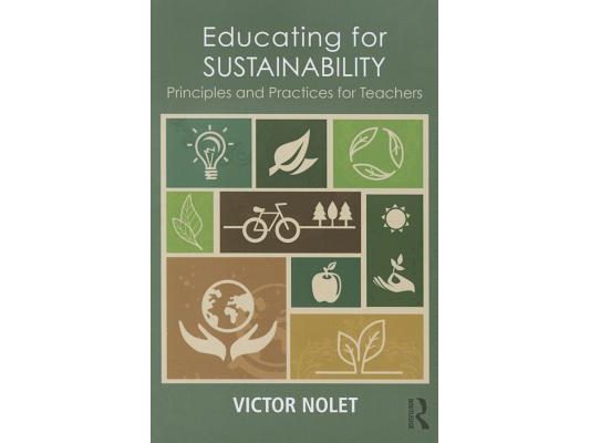 Educating for Sustainability: Principles and Practices for Teachers