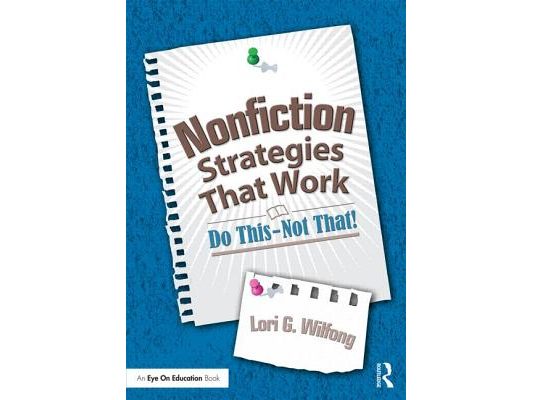 Nonfiction Strategies That Work: Do This--Not That!