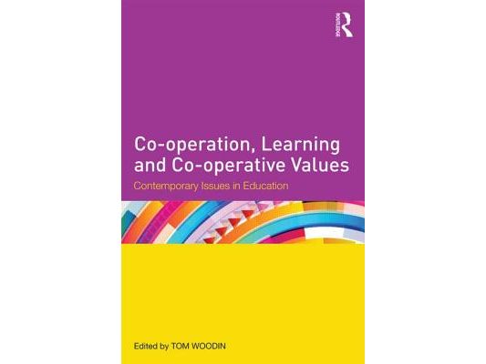Co-operation, Learning and Co-operative Values: Contemporary issues in education