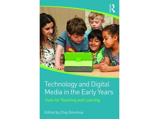 Technology and Digital Media in the Early Years: Tools for Teaching and Learning