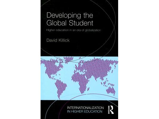 Developing the Global Student: Higher education in an era of globalization