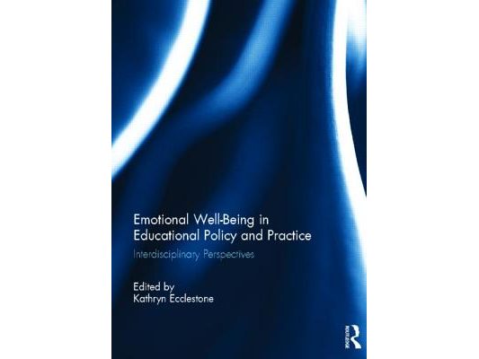 Emotional Well-Being in Educational Policy and Practice: Interdisciplinary Perspectives