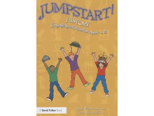 Jumpstart! History: Engaging activities for ages 7-12