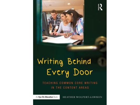 Writing Behind Every Door: Teaching Common Core Writing in the Content Areas