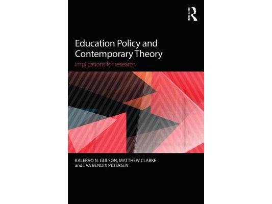 Education Policy and Contemporary Theory: Implications for research
