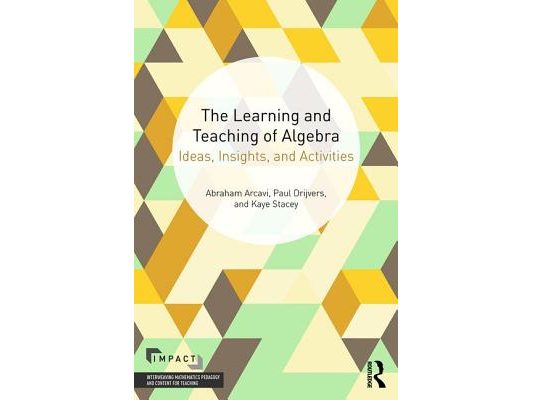 The Learning and Teaching of Algebra: Ideas, Insights and Activities