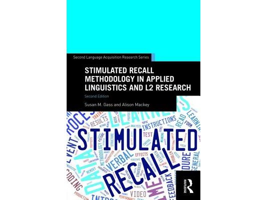 Stimulated Recall Methodology in Applied Linguistics and L2 Research