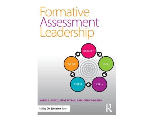 Formative Assessment Leadership: Identify, Plan, Apply, Assess, Refine