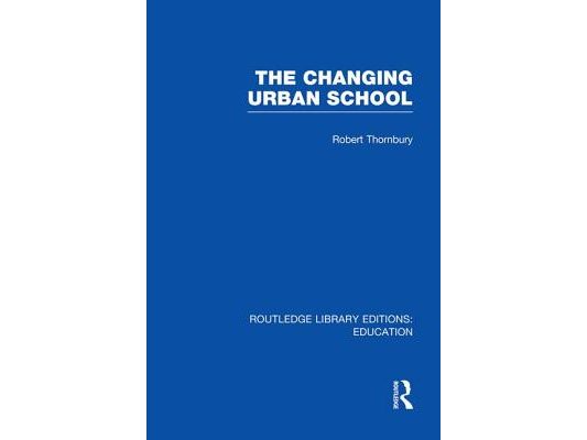 The Changing Urban School