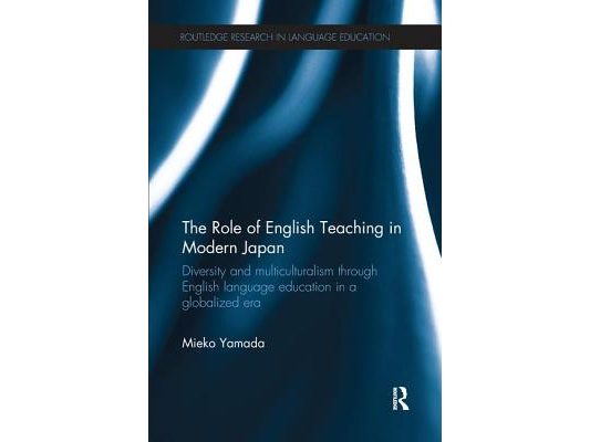 The Role of English Teaching in Modern Japan: Diversity and multiculturalism through English language education in a globalized era