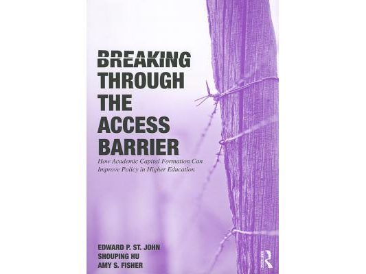 Breaking Through the Access Barrier: How Academic Capital Formation Can Improve Policy in Higher Education