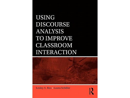 Using Discourse Analysis to Improve Classroom Interaction