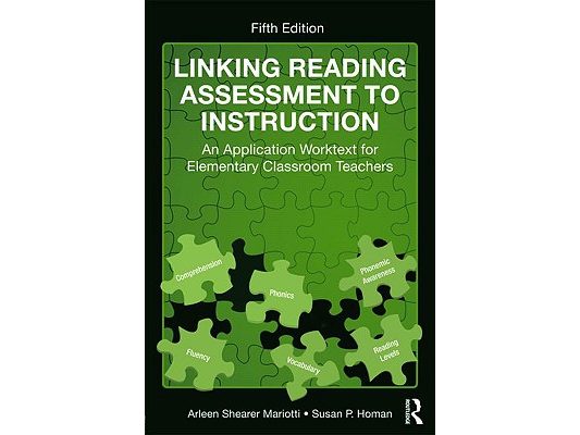 Linking Reading Assessment to Instruction: An Application Worktext for Elementary Classroom Teachers