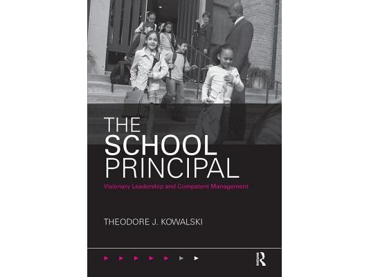 The School Principal: Visionary Leadership and Competent Management