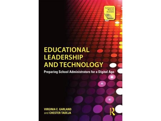 Educational Leadership and Technology: Preparing School Administrators for a Digital Age