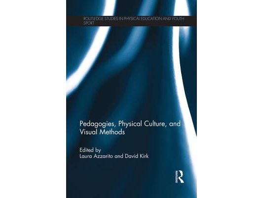 Pedagogies, Physical Culture, and Visual Methods