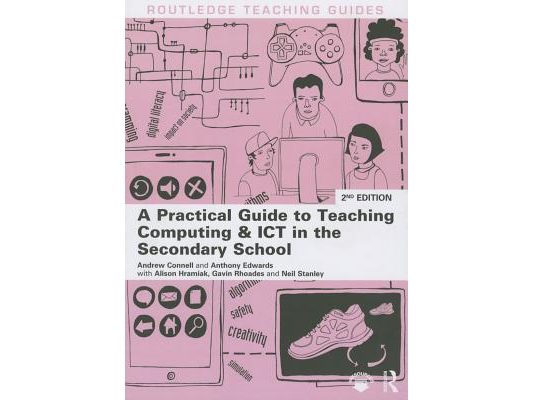 A Practical Guide to Teaching Computing and ICT in the Secondary School
