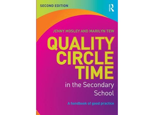 Quality Circle Time in the Secondary School: A handbook of good practice