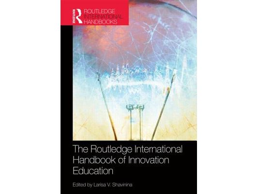The Routledge International Handbook of Innovation Education