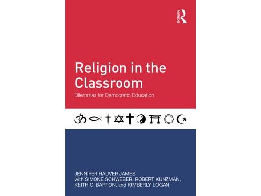 Religion in the Classroom: Dilemmas for Democratic Education