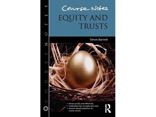 Course Notes: Equity and Trusts