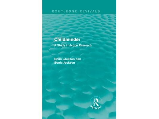 Childminder (Routledge Revivals): A Study in Action Research