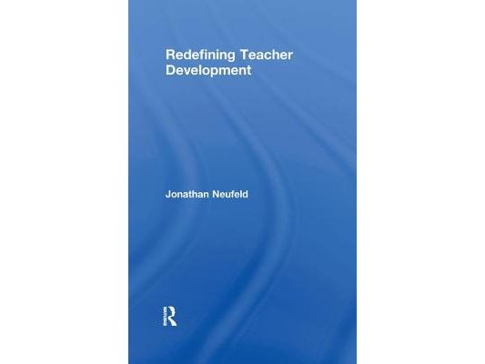 Redefining Teacher Development