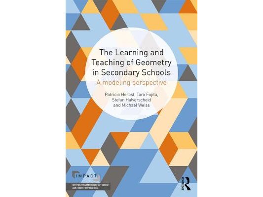The Learning and Teaching of Geometry in Secondary Schools: A Modeling Perspective