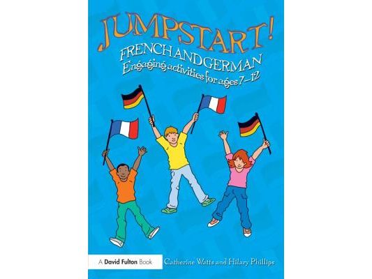 Jumpstart! French and German: Engaging activities for ages 7-12