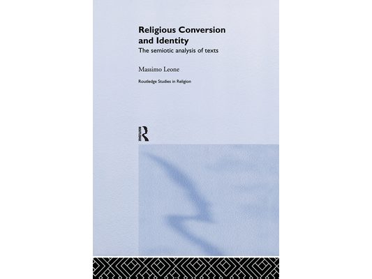 Religious Conversion and Identity: The Semiotic Analysis of Texts