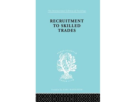 Recruitment to Skilled Trades