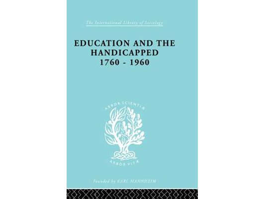Education and the Handicapped 1760 - 1960